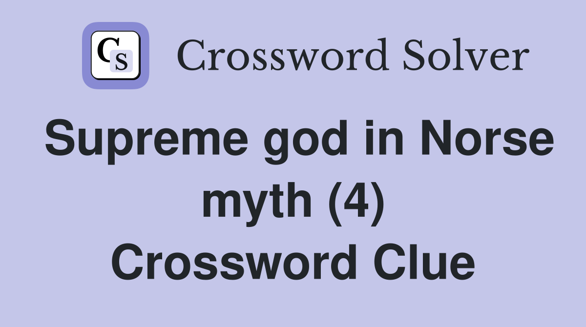 Supreme god in Norse myth (4) Crossword Clue