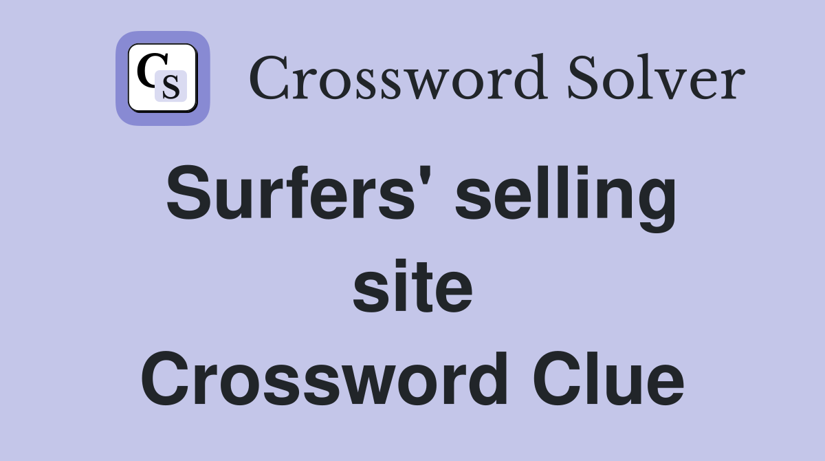 Surfers' selling site Crossword Clue