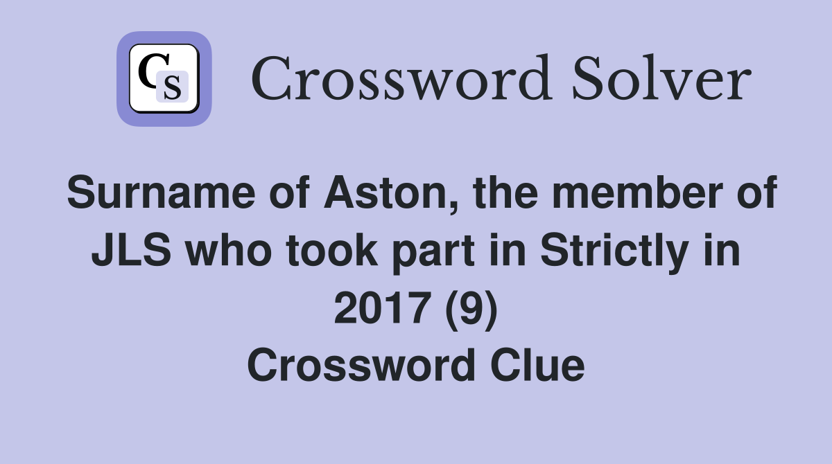 Surname of Aston the member of JLS who took part in Strictly in 2017