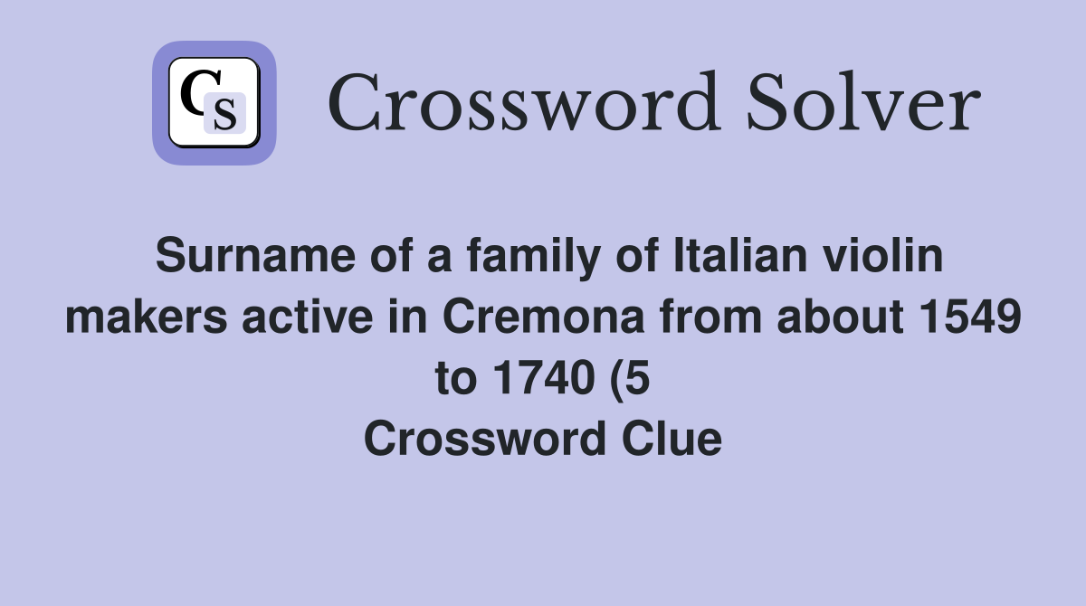 Surname of a family of Italian violin makers active in Cremona from Surname of a family of Italian violin makers active in Cremona from