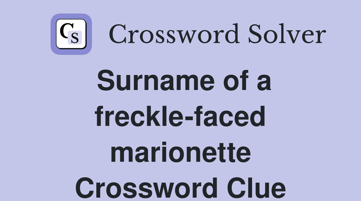 Surname of a freckle-faced marionette Crossword Clue
