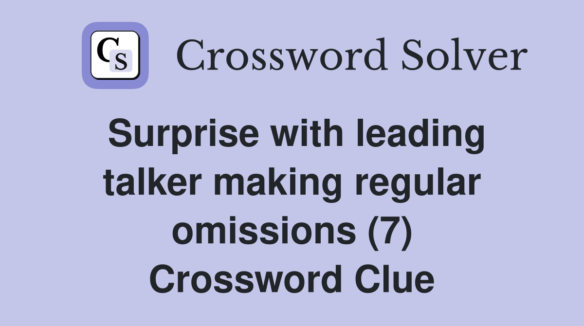 Surprise with leading talker making regular omissions (7) Crossword Clue