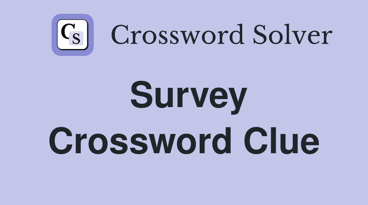 Survey Crossword Clue Answers Crossword Solver