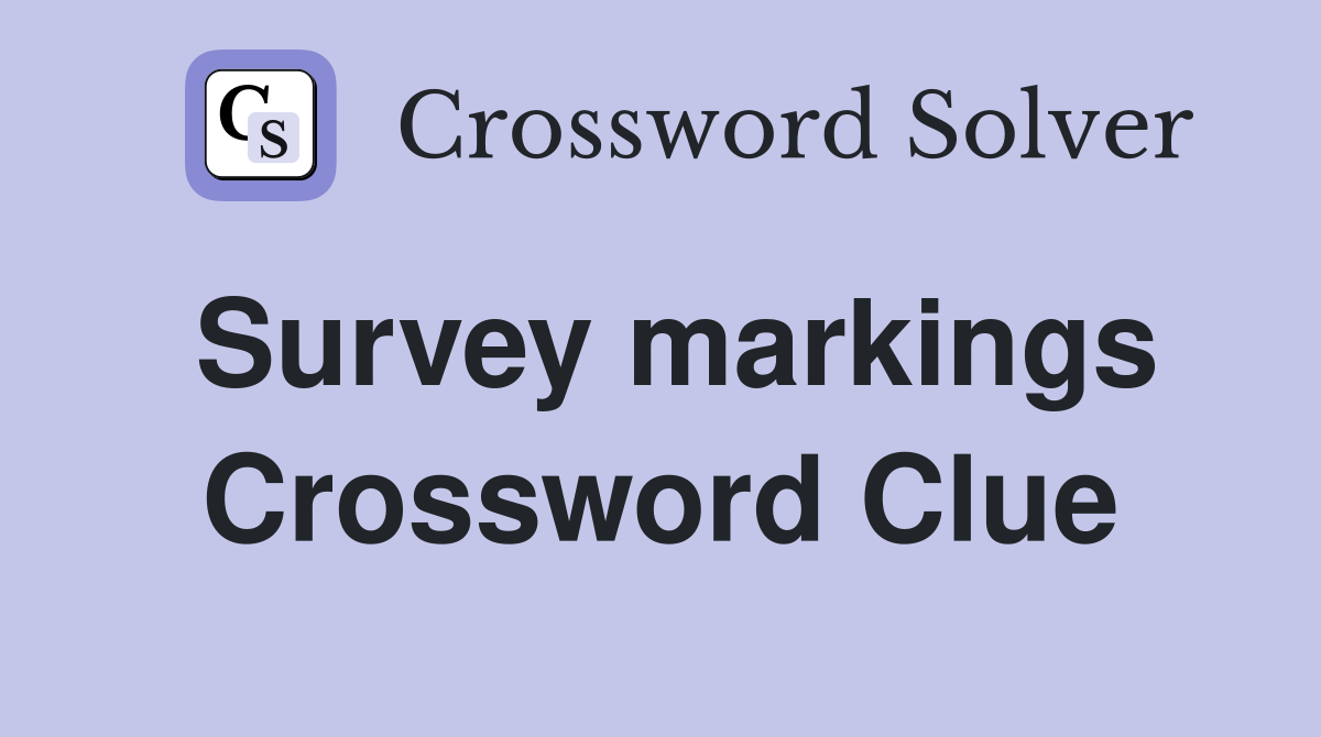 Survey markings Crossword Clue