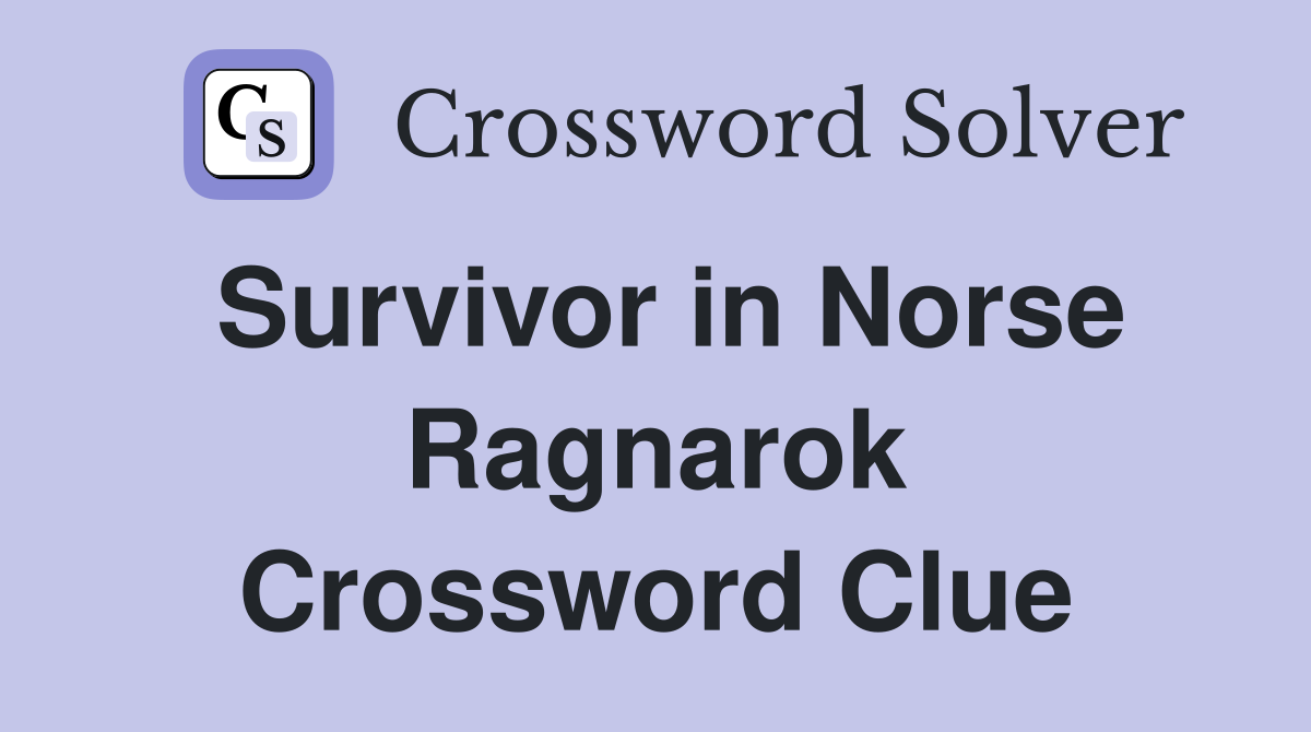 Survivor in Norse Ragnarok Crossword Clue