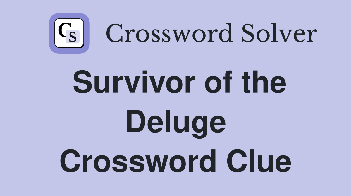 Survivor of the Deluge Crossword Clue