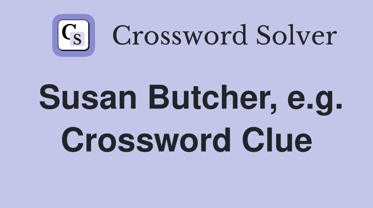 Susan Butcher, e.g. Crossword Clue