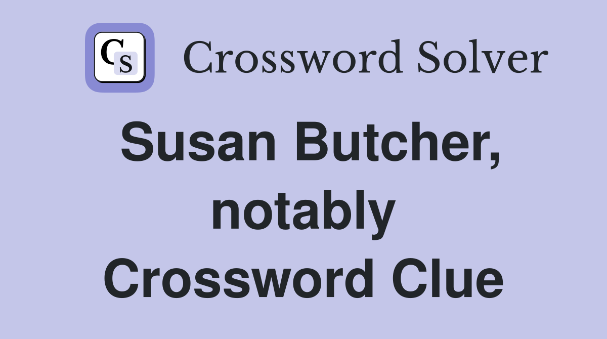 Susan Butcher, notably Crossword Clue