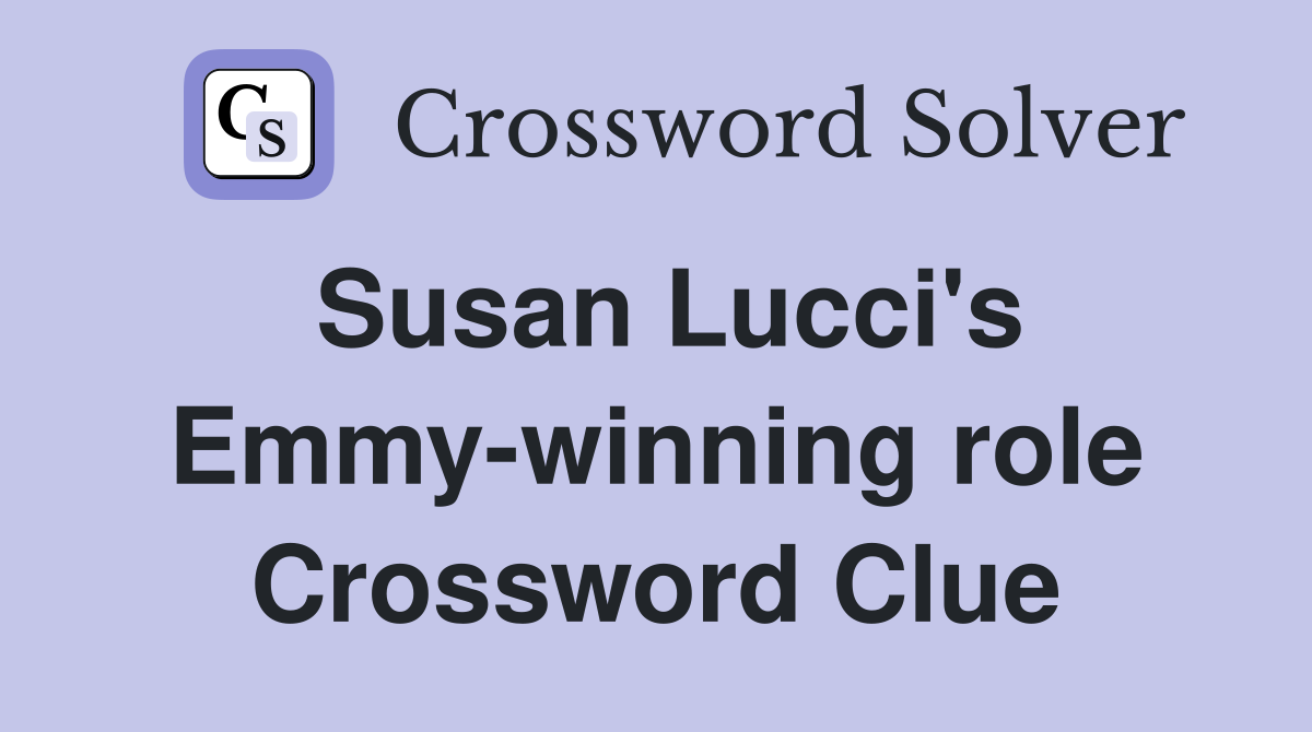 Susan Lucci's Emmy-winning role Crossword Clue