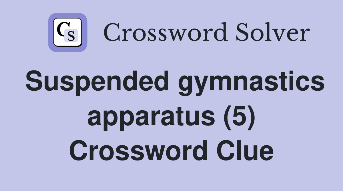 Suspended gymnastics apparatus (5) Crossword Clue