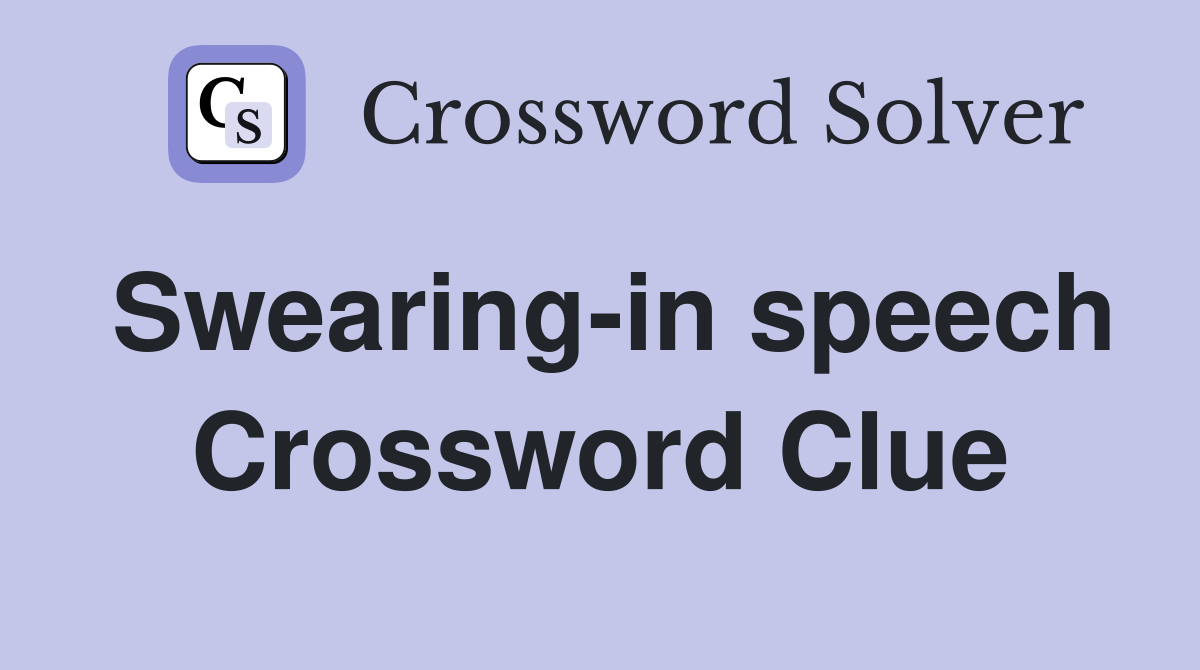 Swearing-in speech Crossword Clue