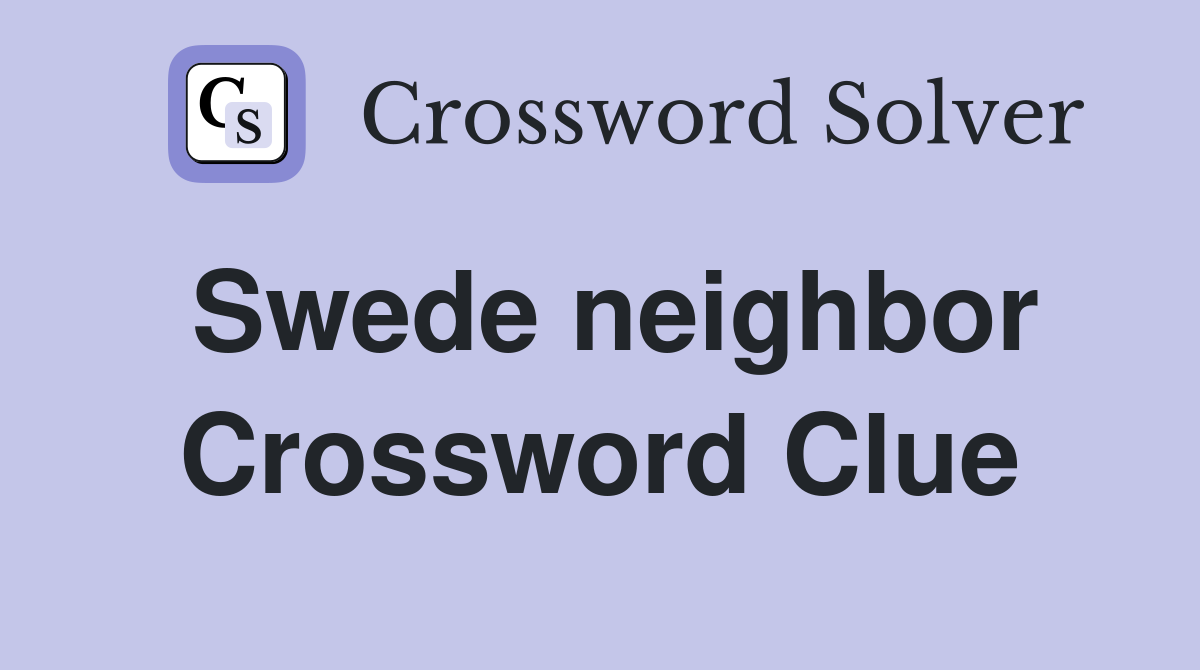 Swede neighbor Crossword Clue