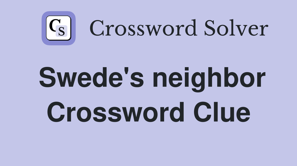 Swede's neighbor Crossword Clue