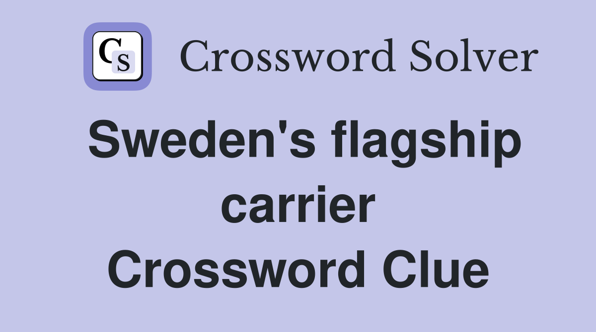Sweden's flagship carrier Crossword Clue