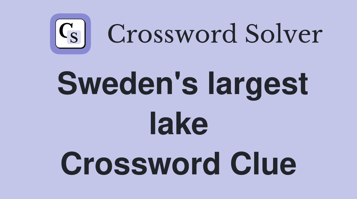 Sweden's largest lake Crossword Clue