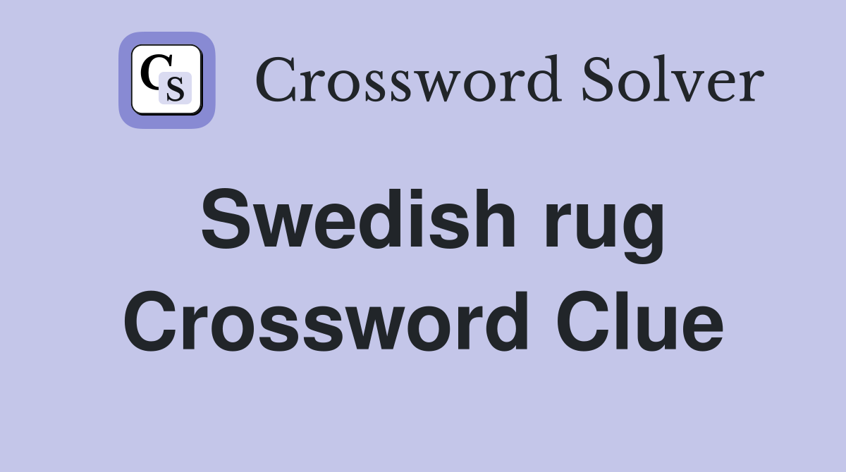 Swedish rug Crossword Clue