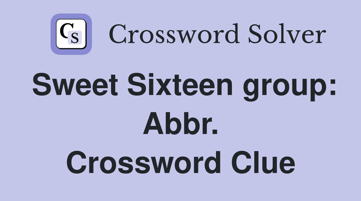 Sweet Sixteen group: Abbr. Crossword Clue