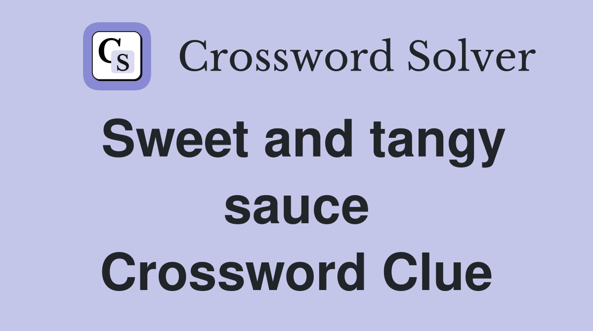 Sweet and tangy sauce Crossword Clue