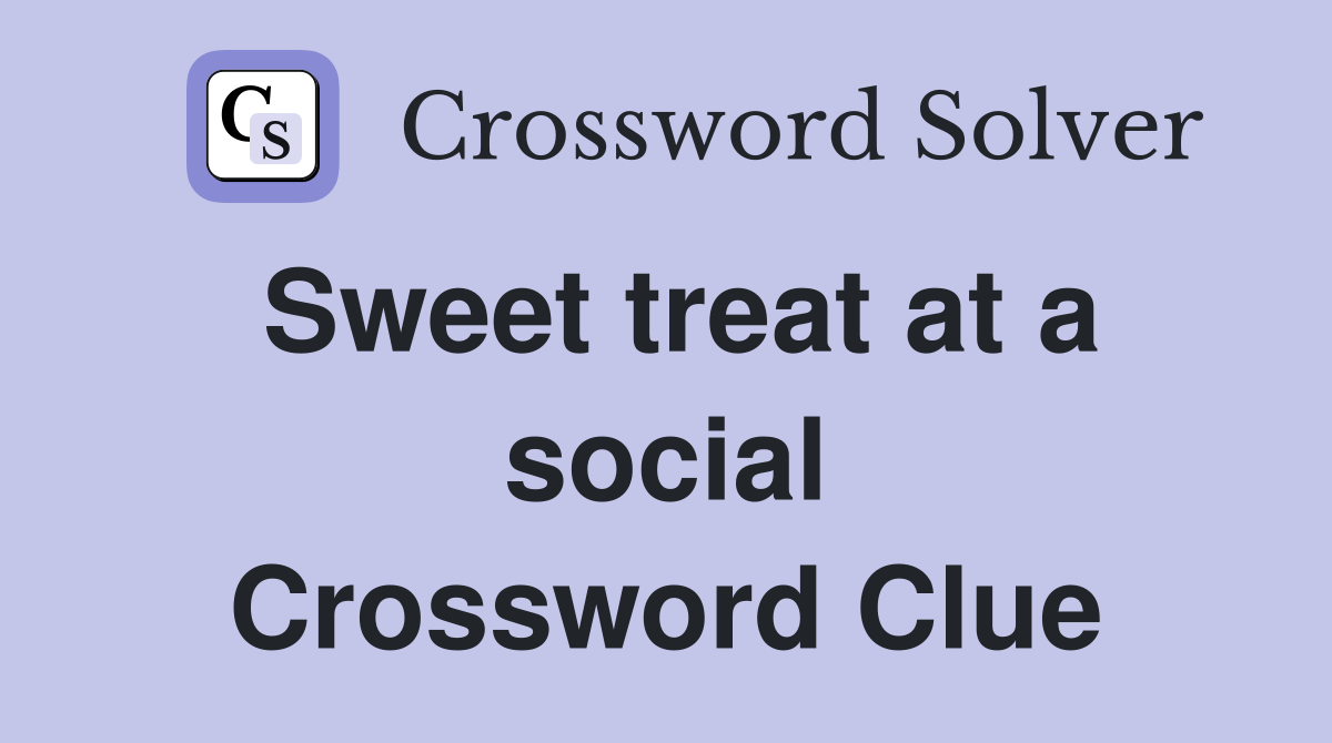 Sweet treat at a social Crossword Clue