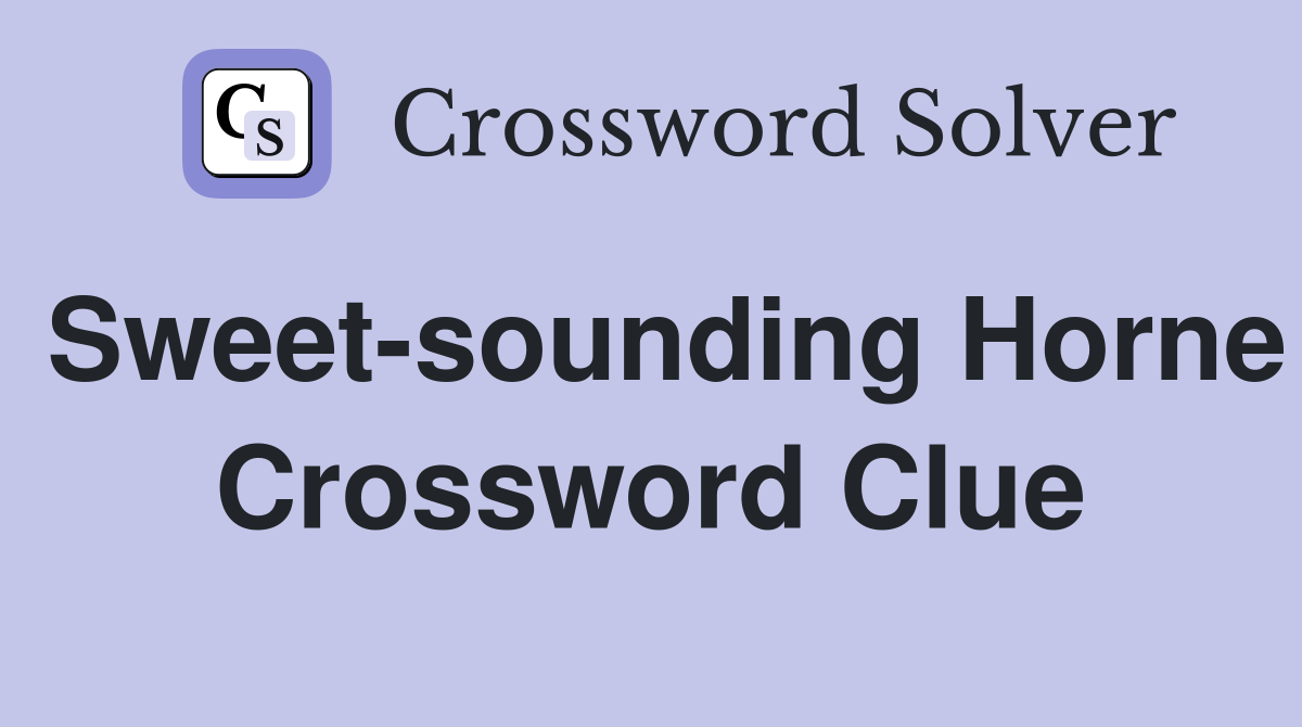 Sweet-sounding Horne Crossword Clue