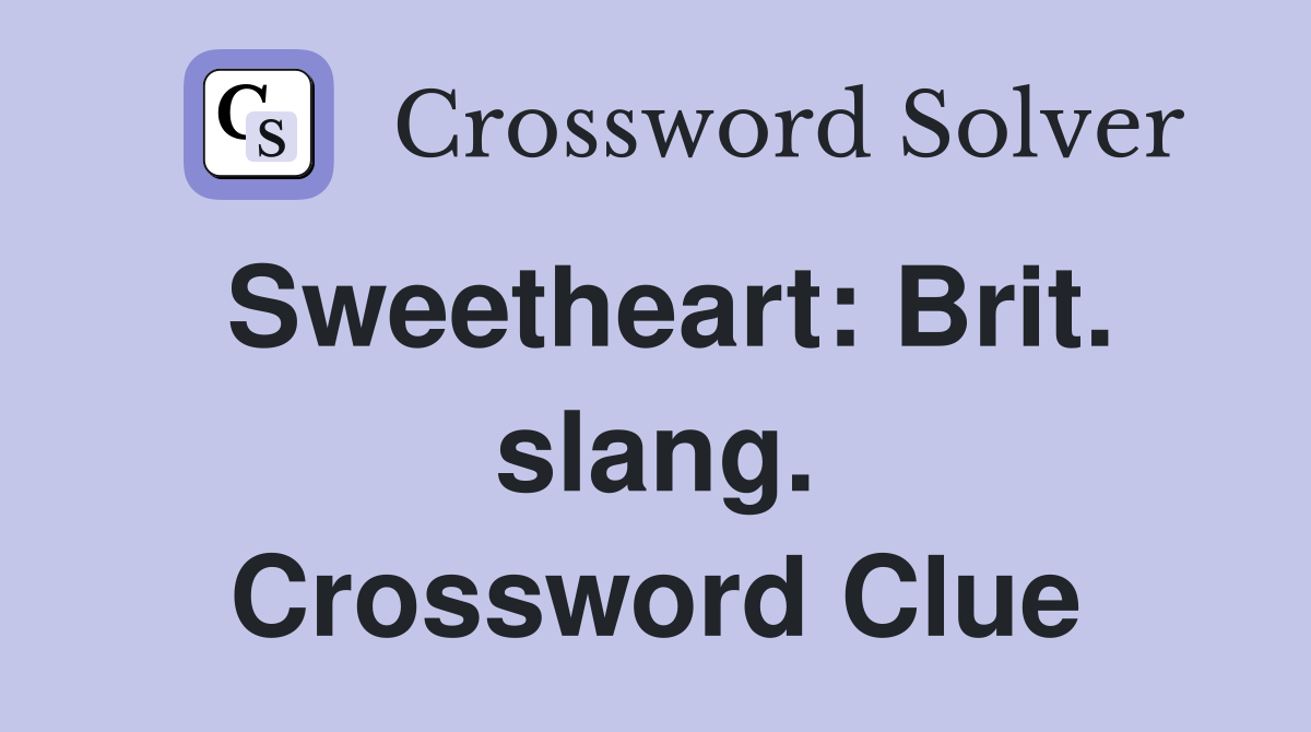 Sweetheart: Brit. slang. Crossword Clue