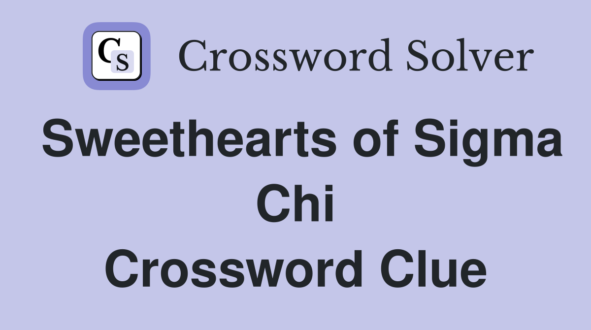 Sweethearts of Sigma Chi Crossword Clue
