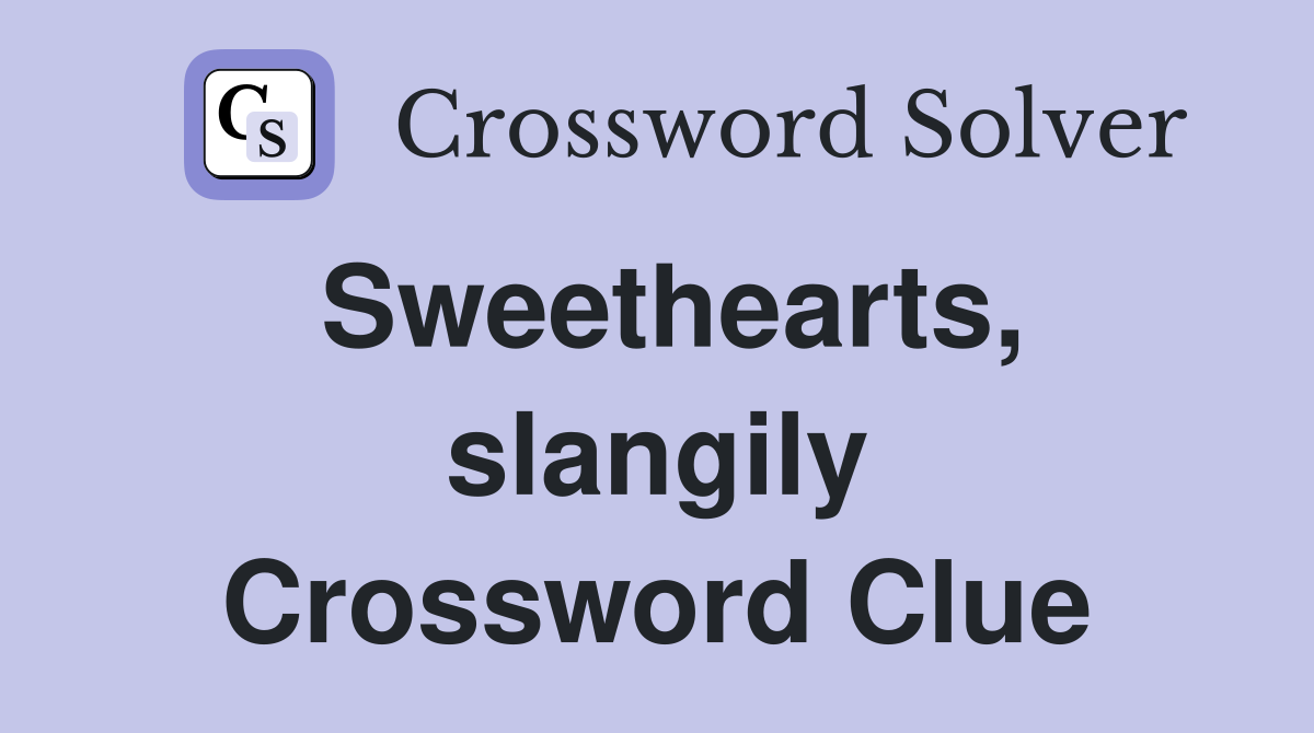 Sweethearts, slangily Crossword Clue
