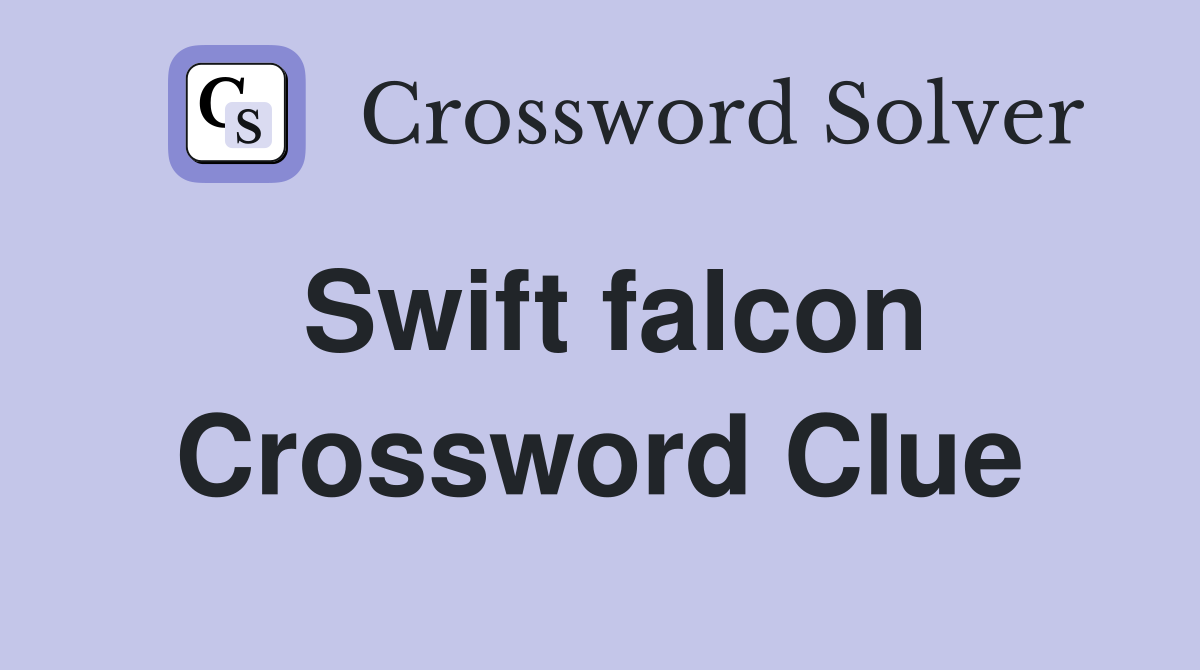 Swift falcon Crossword Clue