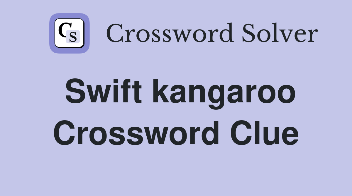 Swift kangaroo Crossword Clue