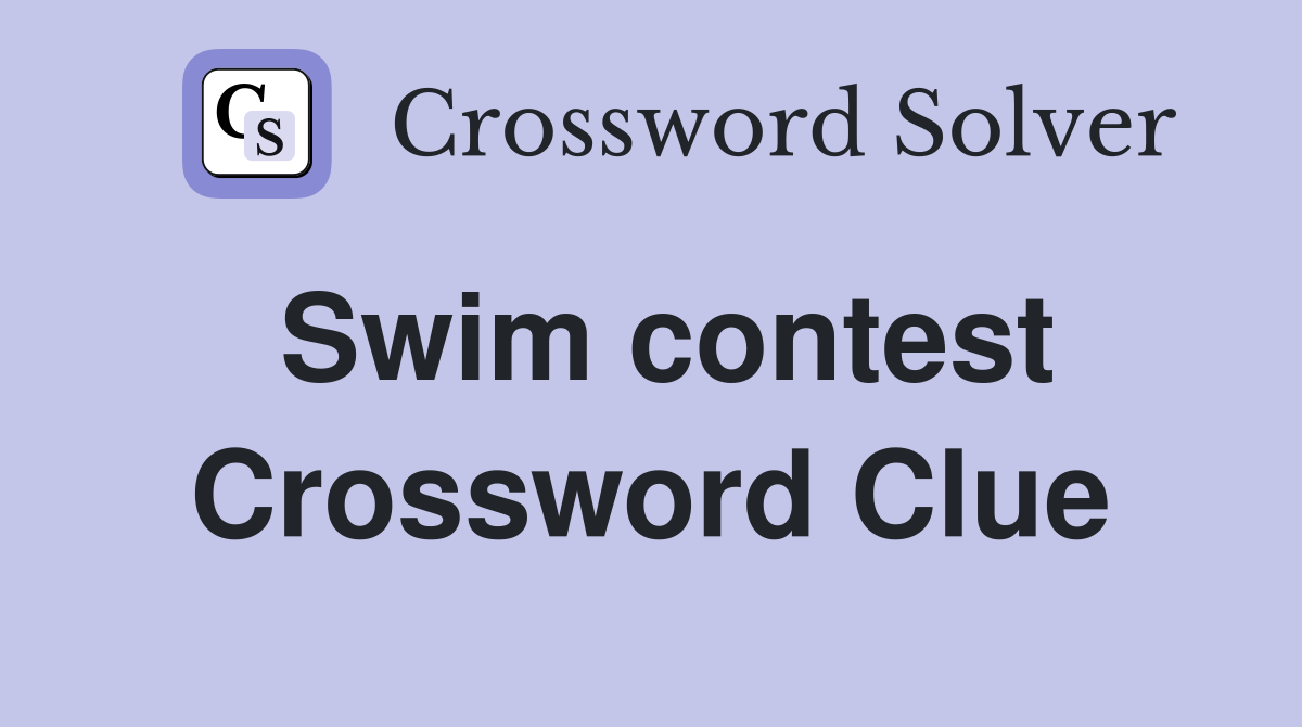 Swim contest Crossword Clue