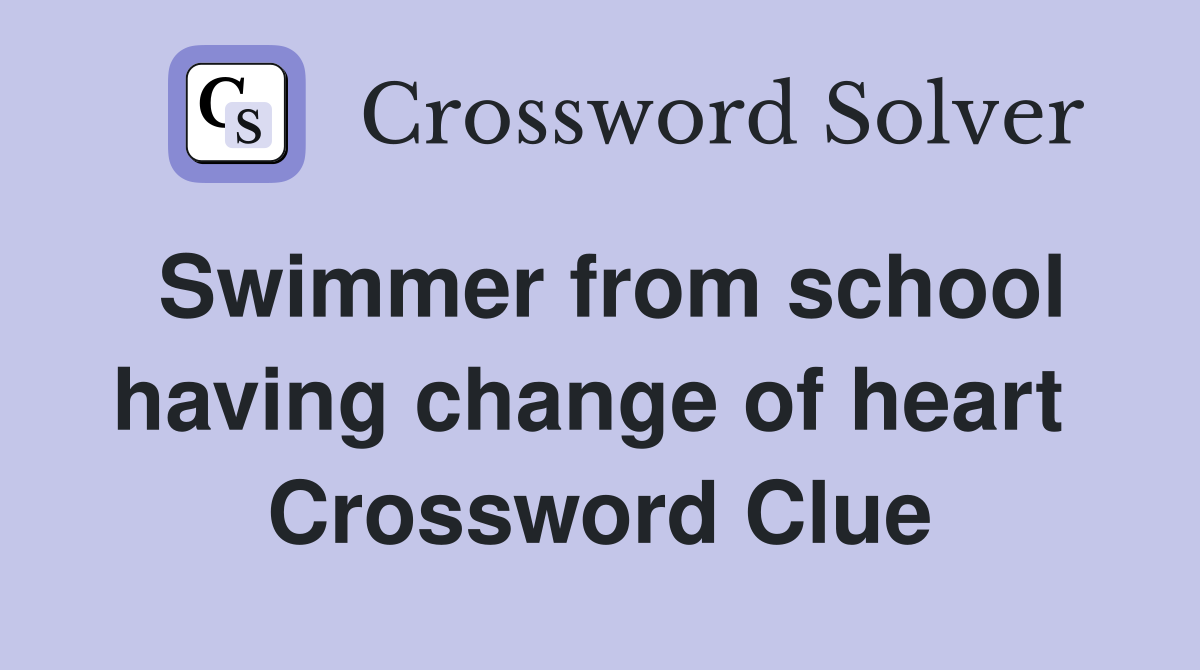 Swimmer from school having change of heart  Crossword Clue