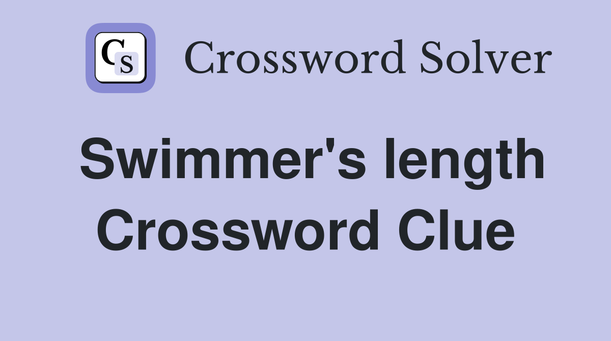 Swimmer's length Crossword Clue