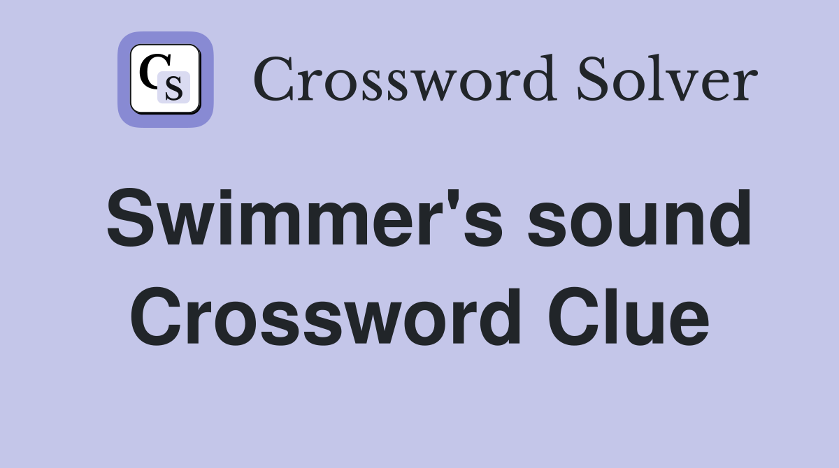 Swimmer's sound Crossword Clue