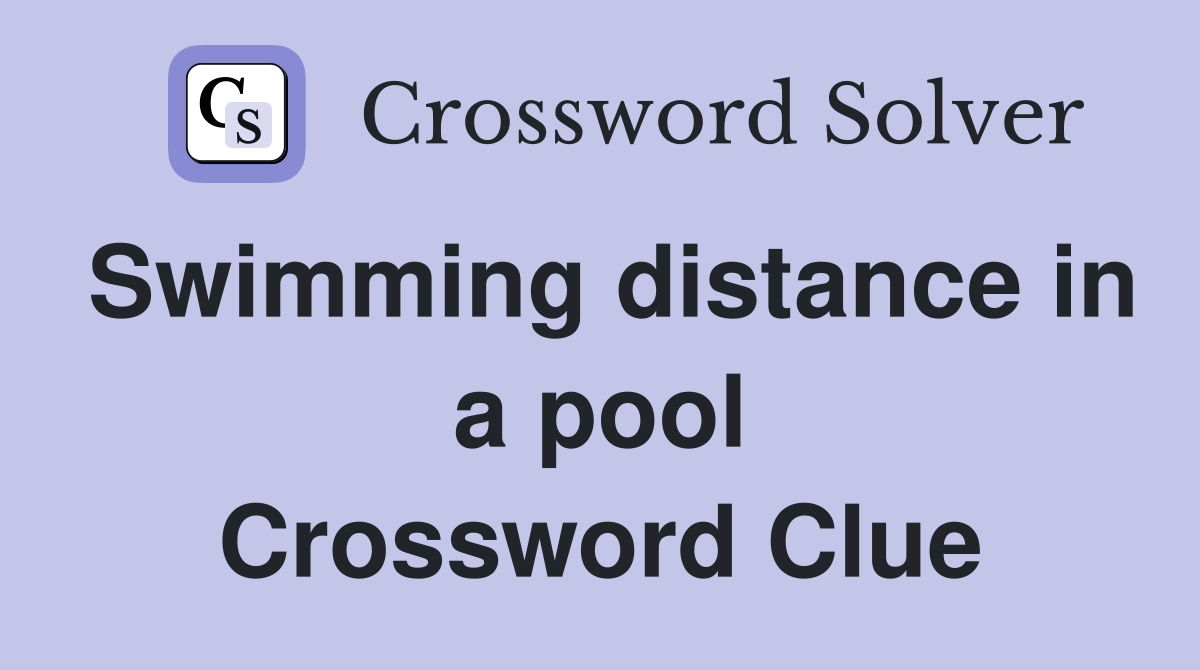 Swimming distance in a pool Crossword Clue