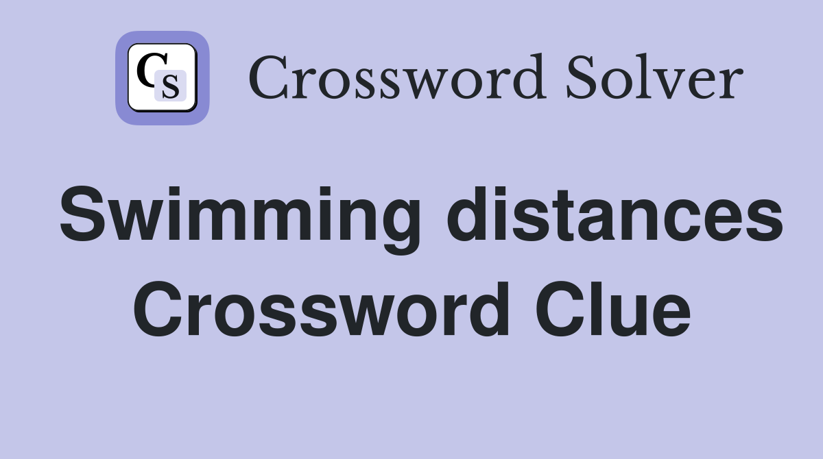 Swimming distances Crossword Clue