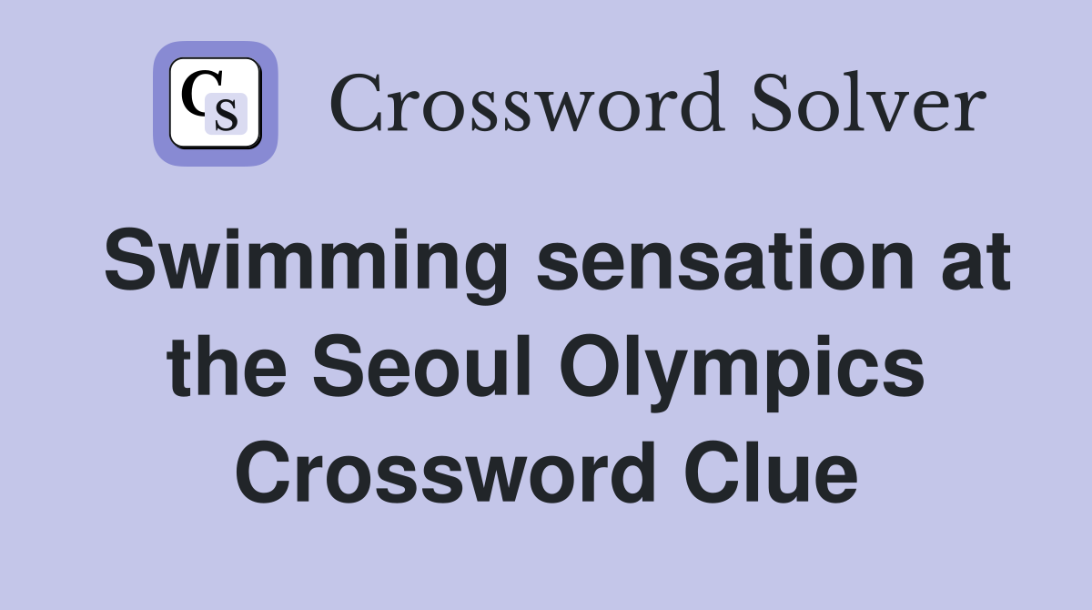 Swimming sensation at the Seoul Olympics Crossword Clue