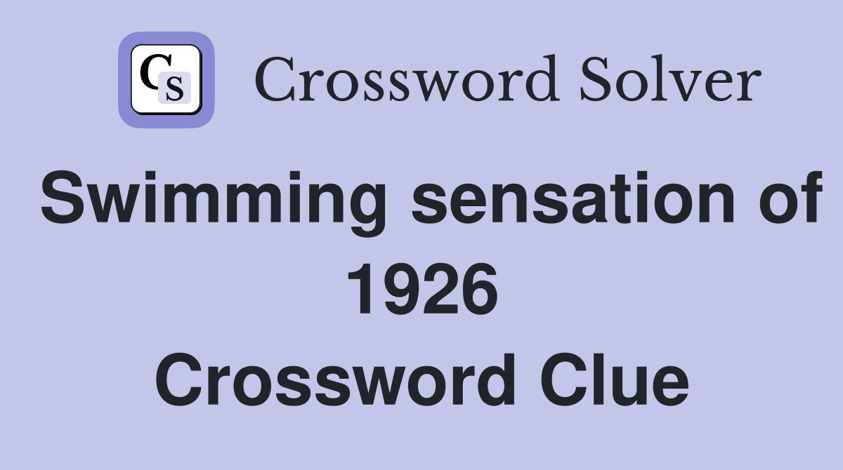 Swimming sensation of 1926 Crossword Clue