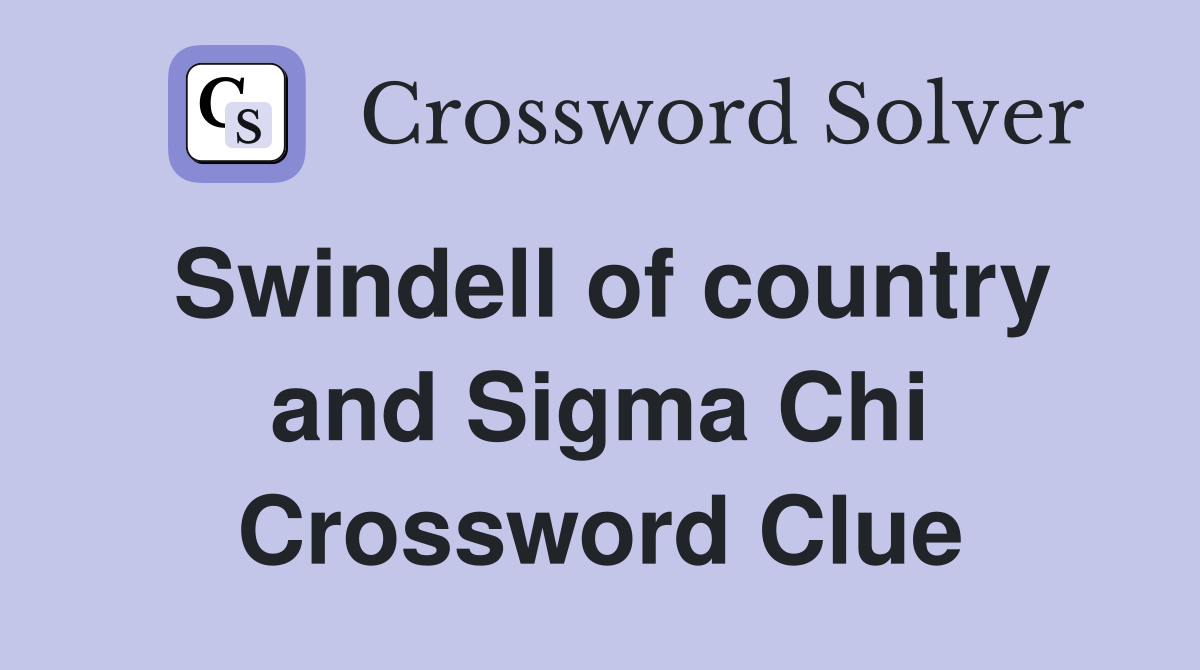 Swindell of country and Sigma Chi Crossword Clue