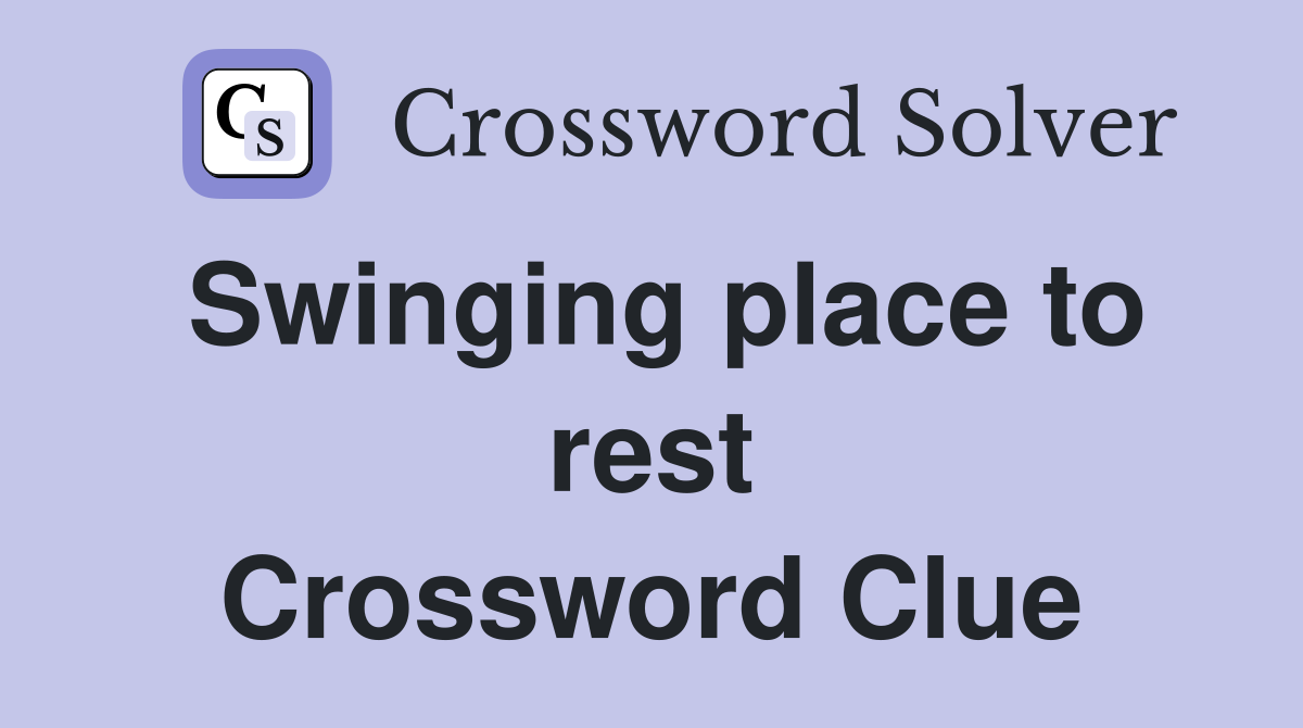 Swinging place to rest Crossword Clue