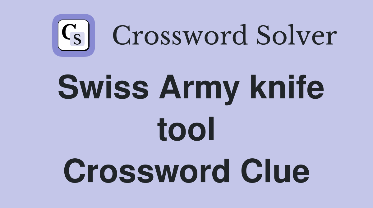 Swiss Army knife tool Crossword Clue