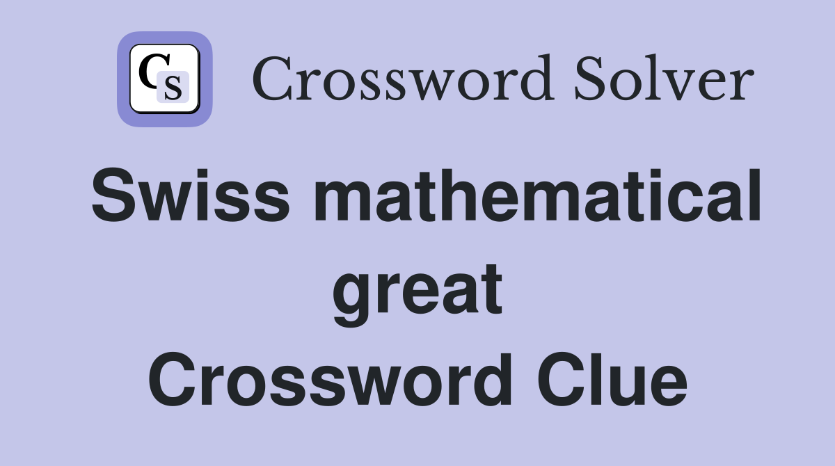 Swiss mathematical great Crossword Clue