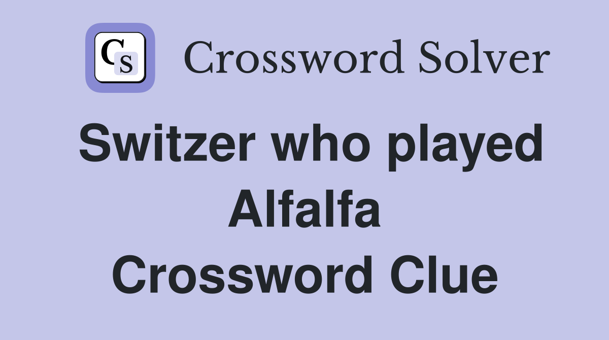 Switzer who played Alfalfa Crossword Clue