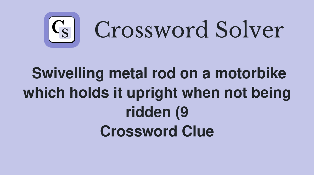 Swivelling metal rod on a motorbike which holds it upright when not Swivelling metal rod on a motorbike which holds it upright when not