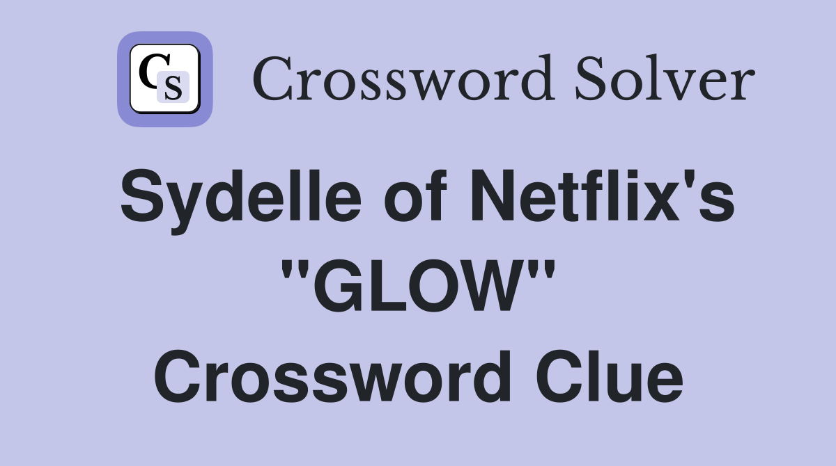 Sydelle of Netflix's "GLOW" Crossword Clue