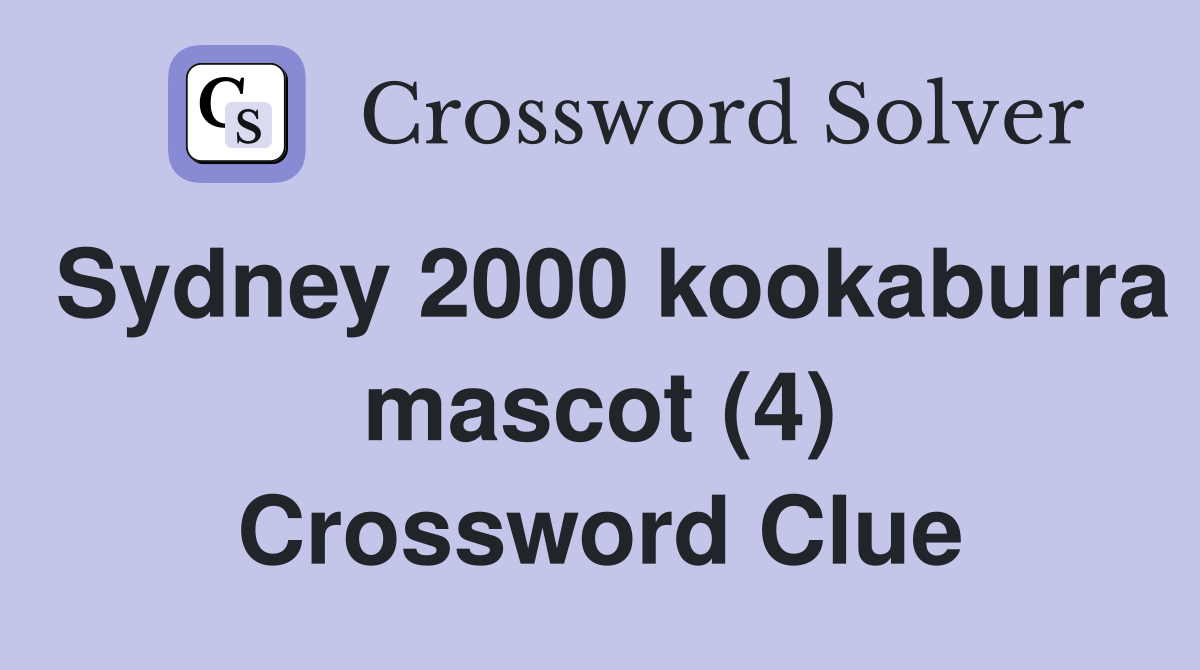 Sydney 2000 kookaburra mascot (4) Crossword Clue