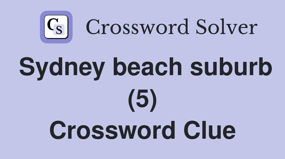Sydney beach suburb (5) Crossword Clue