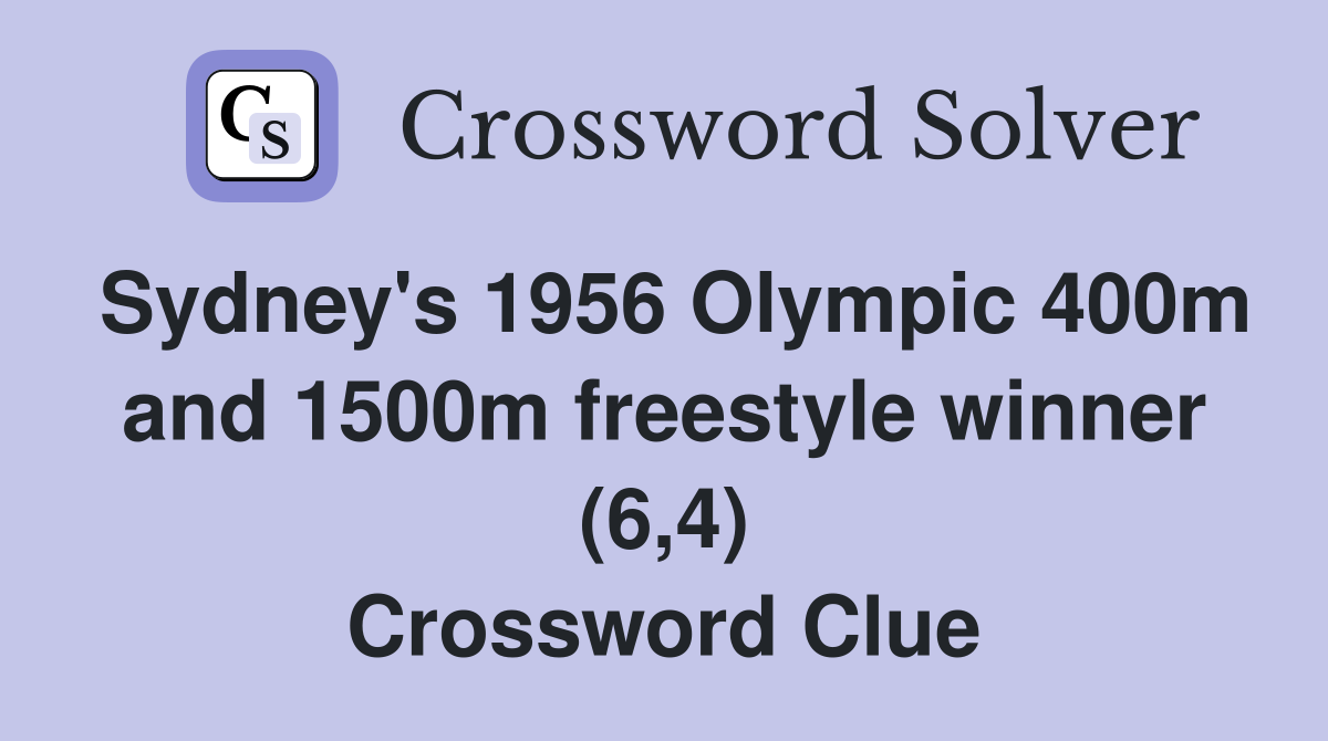 Sydney's 1956 Olympic 400m and 1500m freestyle winner (6,4) Crossword Clue