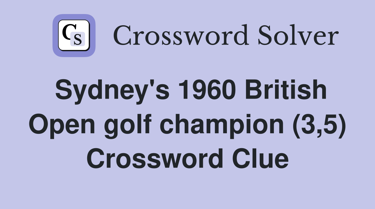Sydney's 1960 British Open golf champion (3,5) Crossword Clue
