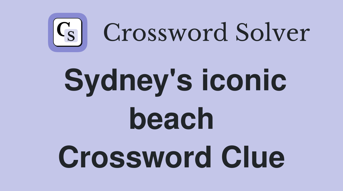 Sydney's iconic beach Crossword Clue