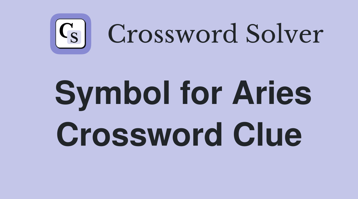 Symbol for Aries Crossword Clue
